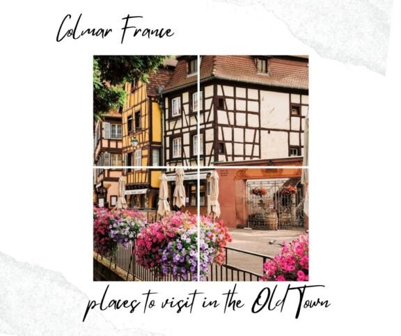 Discover Colmar Old Town: Charming Spots in Alsace’s Fairytale City